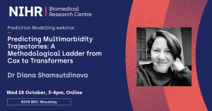 Prediction modelling poster featuring an image of Dr Diana Shamsutdinova and the title 'Predicting Multimorbidity Trajectories: A Methodological Ladder from Cox to Transformers'